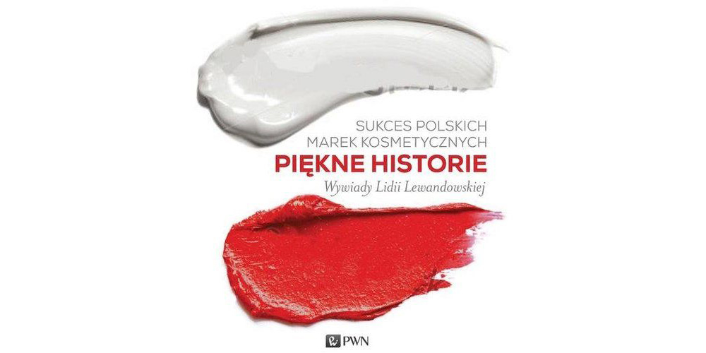 Piękne historie – sukces polskich marek kosmetycznych